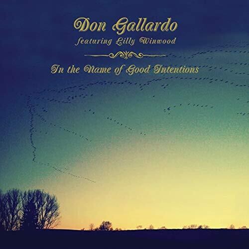 Gallardo,don - In The Name Of Good Intentions - Music CD