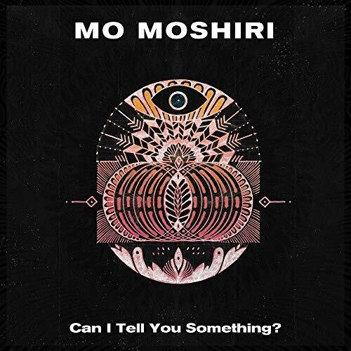 Moshiri,mo - Can I Tell You Something? - Music CD