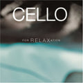 Cello For Relaxation / Various - Cello For Relaxation / Various - Music CD