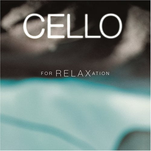 Cello For Relaxation / Various - Cello For Relaxation / Various - Music CD