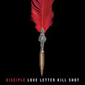 Disciple - Love Letter Kill Shot - Music CD