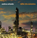 Orlando,andrea - Dalla Vita Autentica - Music CD