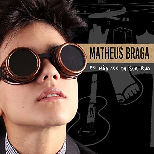 Braga,matheus - Eu Nao Sou Da Sua Rua - Music CD