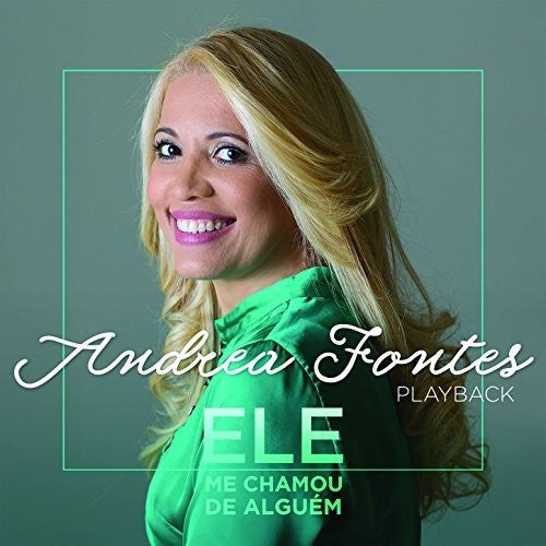 Fontes,andrea - Ele Me Chamou De Alguem (playback) - Music CD