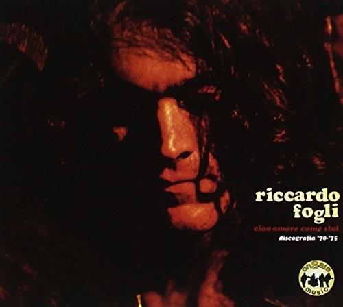 Fogli,riccardo - Ciao Amore Come Stai Discografia 70-75 - Music CD