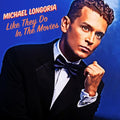 Longoria,michael - Like They Do In The Movies - Music CD