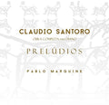 Satntoro,claudio / Marquine,pablo - Claudio Santoro: Obra Completa Para Piano Solo 1 - Music CD