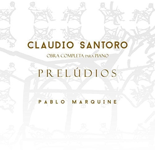 Satntoro,claudio / Marquine,pablo - Claudio Santoro: Obra Completa Para Piano Solo 1 - Music CD
