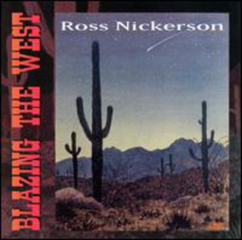 Nickerson,ross - Blazing The West - Music CD