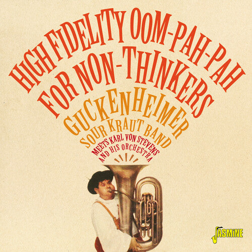 High Fidelity Oom-pah-pah For Non-thinkers - Guckenheimer Sour Kraut Band Meets Karl Von Steven - Music CD