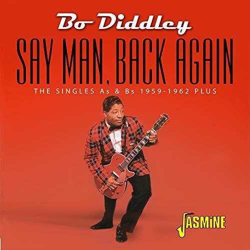 Diddley,bo - Say Man Back Again: Singles As & Bs 1959-1962 Plus - Music CD