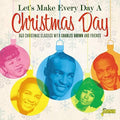 Let's Make Every Day A Xmas Day: R&b Xmas Classics - Let's Make Every Day A Xmas Day: R&b Xmas Classics - Music CD