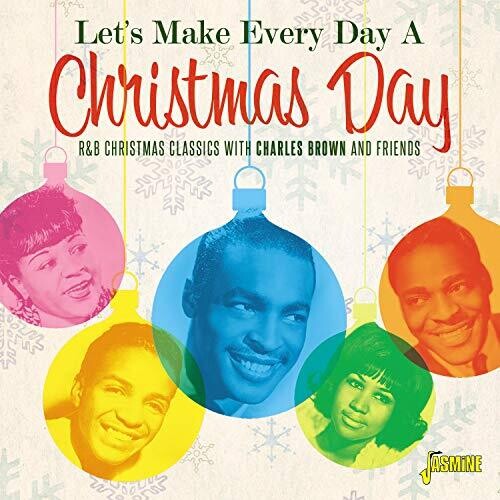 Let's Make Every Day A Xmas Day: R&b Xmas Classics - Let's Make Every Day A Xmas Day: R&b Xmas Classics - Music CD
