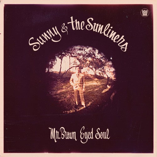 Sunny & Sunliners - Mr. Brown Eyed Soul - Vinyl Record
