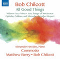 Chilcott / Greenaway / Scott - All Good Things - Music CD