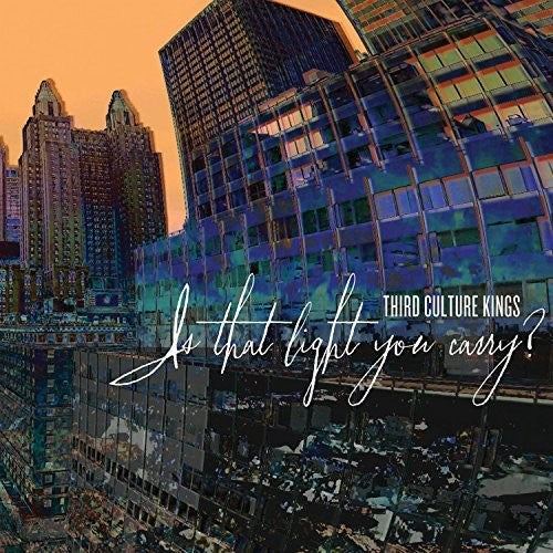 Third Culture Kings - Is That Light You Carry - Music CD
