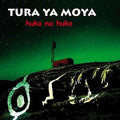 Tura Ya Moya - Huko Na Huko - Music CD