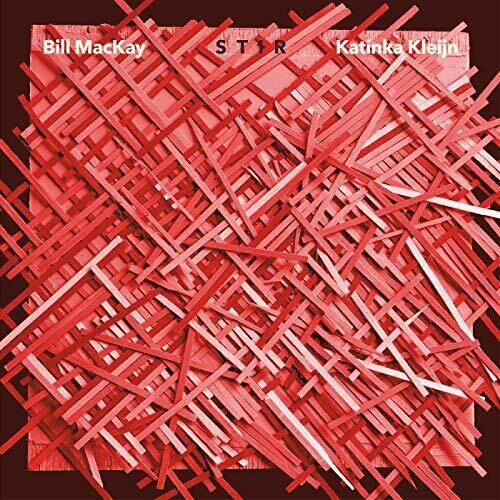Mackay,bill / Kleij,katinka - Stir - Music CD