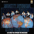 Mighty Ryeders - Star Children / Help Us Spread The Message - Vinyl Record