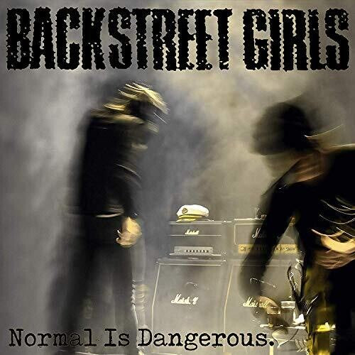 Backstreet Girls - Normal Is Dangerous - Music CD
