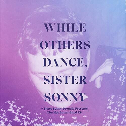 Sister Sonny - While Others Dance - Vinyl Record