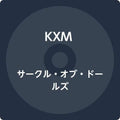 Kxm - Circle Of Dolls - Music CD