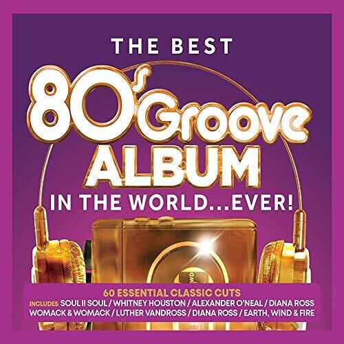 Best 80s Groove Album In The World Ever / Various - Best 80s Groove Album In The World Ever / Various - Music CD
