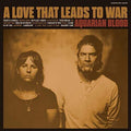 Aquarian Blood - Love That Leads To War - Vinyl Record