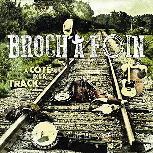 Broch A Foin - Cote D'la Track - Music CD