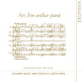 Weir / Hebrides Ensemble / Willshire - Airs From Another Planet - Music CD