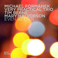 Formanek / Berne / Halvorson - Even Better - Music CD