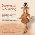 Monteclair / Ensemble Odyssee - Dancing With The Sun King - Music CD