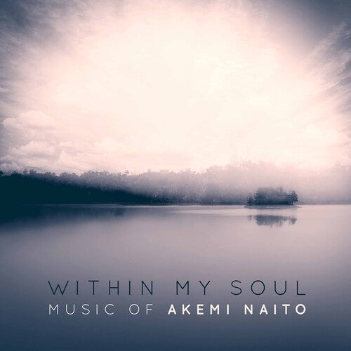 Naito / Bowers / Megill - Within My Soul - Music CD