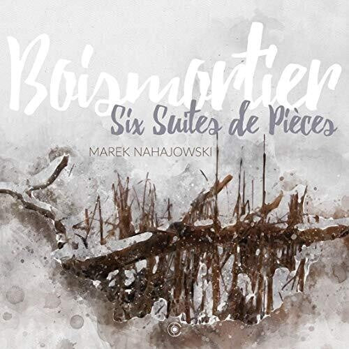 Boismartier / Nahajowski - Six Suites De Pieces - Music CD