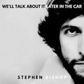 Bishop,stephen - We'll Talk About It Later In The Car - Music CD