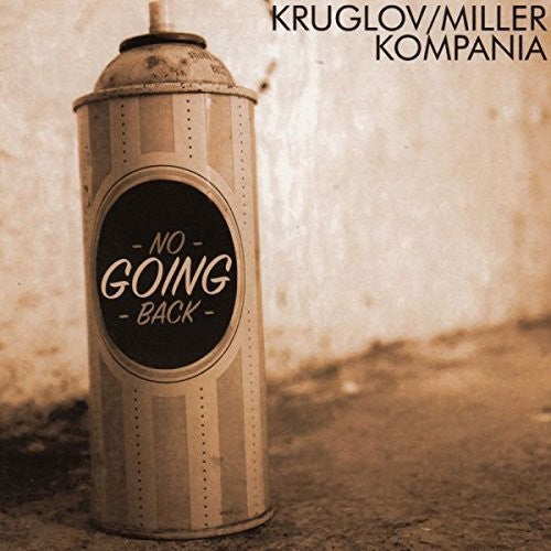 Kruglov,alexey / Miller,vlad - No Going Back - Music CD