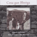 Ni Uallachain,eithne / O'connorgerry / Wilkinson - Cosa Gan Bhroga - Music CD