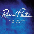 Rascal Flatts - Greatest Hits Volume 1 [LP]