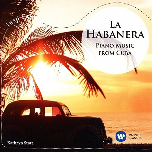 Stott,kathryn - La Habanera: Piano Music From Cuba - Music CD