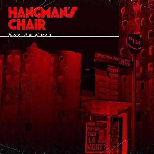 Hangman's Chair - Bus De Nuit - Music CD