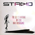 Stadio - Tu Sei L'amore Di Cui Hai Bisogno - Vinyl Record