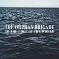 Orphan Brigade - To The Edge Of The World - Music CD