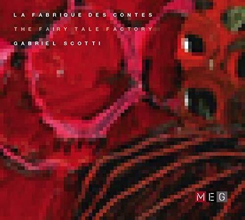 Scotti,gabriel - Fairy Tale Factory - Music CD