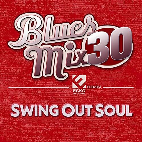 Blues Mix 30: Swing Out Soul / Various - Blues Mix 30: Swing Out Soul / Various - Music CD