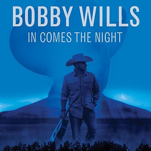 Wills,bobby - In Comes The Night - Music CD