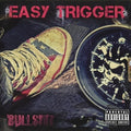 Easy Trigger - Bullshit - Music CD