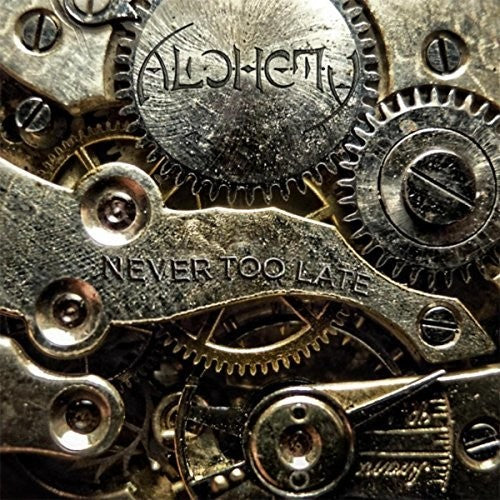 Alchemy - Never Too Late - Music CD