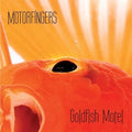 Motorfingers - Goldfish Motel - Music CD