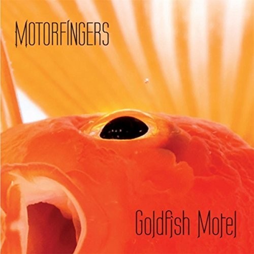 Motorfingers - Goldfish Motel - Music CD