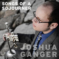 Ganger,joshua - Songs Of A Sojourner - Music CD